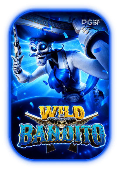 WILD BANDITO เกมฮิต